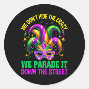 Adesivo Mardi Gras Engraçado Não Escondemos a Rua Parada L