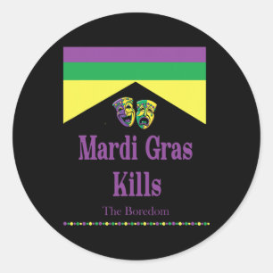 Adesivo Mardi Gras Matar A Boredom Engraçado