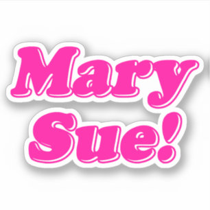 Adesivo Mary Sue!