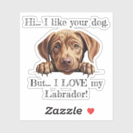 Adesivo Mas eu amo o meu Labrador! vinil Sticker