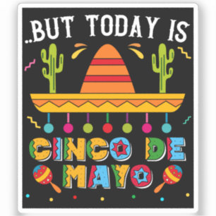 Adesivo Mas Hoje É Cinco De Mayo, Mexicano Cactus Engraçad