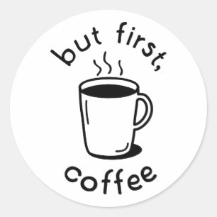 Adesivo Mas Primeiro, Café