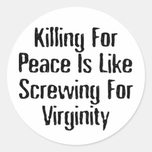 Adesivo Matar pela Paz - Famoso Slogan Contra a Guerra