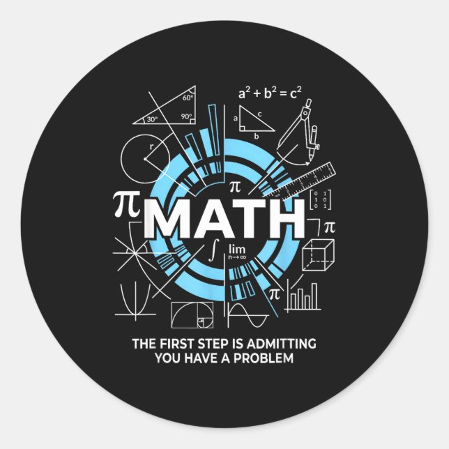 Adesivo Matemática O Primeiro Passo é Admitir Que Você Tem (Frente)