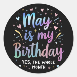 Adesivo May Is My Birthday Sim O Mês Inteiro Tie Dye May