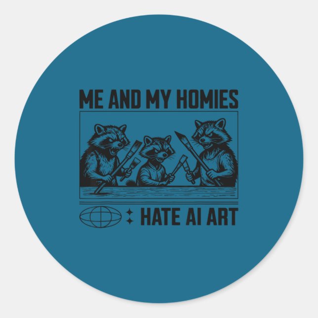 Adesivo Me And My Buddies Hate Ai Art Funny Design  (Frente)