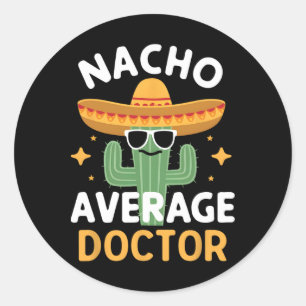 Adesivo Médico Nacho Engraçado Cinco De Mayo Mexicano F