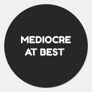Adesivo Mediocre Na Melhor Cota