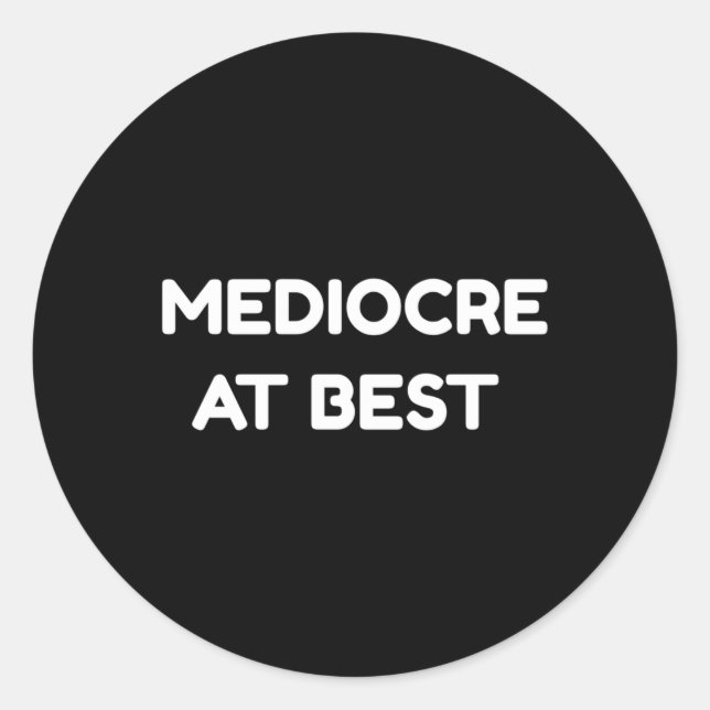 Adesivo Mediocre Na Melhor Cota (Frente)
