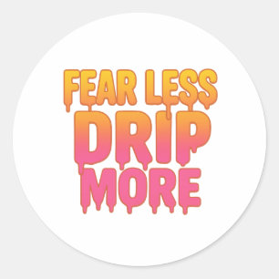 Adesivo Medo Menos, Dripe Mais - Cota de Texto de Drip Tre