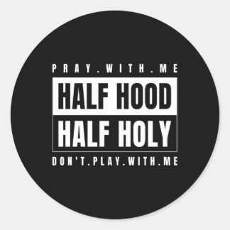 Adesivo Meia-Hood Meia-Sagrada Reze Comigo Não Brinque Com