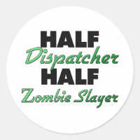 Meio Dispatcher Meia Zombie Slayer