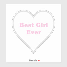 Adesivo Melhor garota de todos os tempos