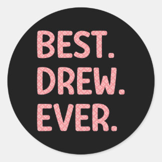 Adesivo Melhor nome do Drew Ever Drew