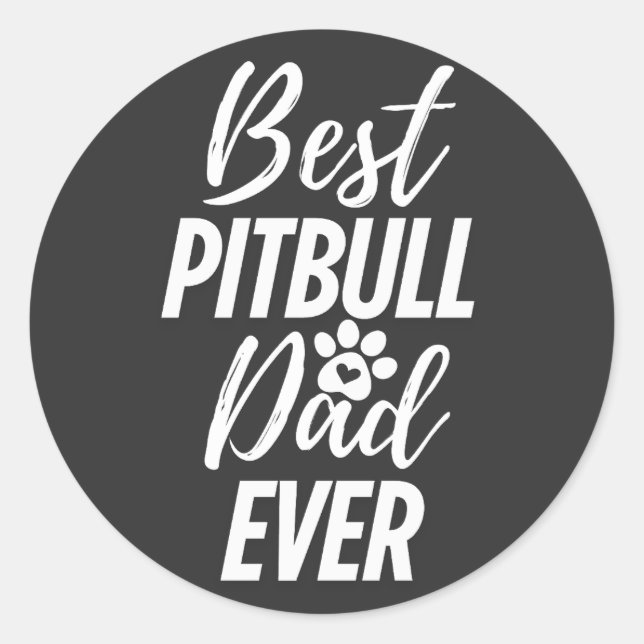 Adesivo Melhor Pai De Cachorro Pitbull Nunca (Frente)