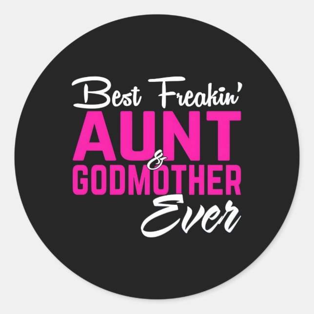 Adesivo Melhor Tia Freakin E Madrinha De Sempre (Frente)