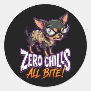 Adesivo Meme de Chihuahua Sarcástico Zero Chills Tudo Bite