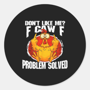 Adesivo Meme de Frango Engraçado Não Gosta de Mim F-caw-f