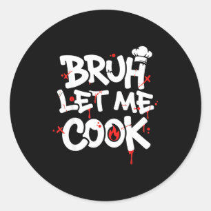 Adesivo Meme Engraçado Cozinhando Retro Bruh Deixa-me Cozi