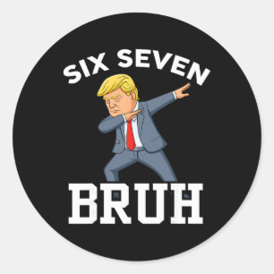 Adesivo Meme Trump 67 Engraçado Meninos Crianças 6 7 Dabbi