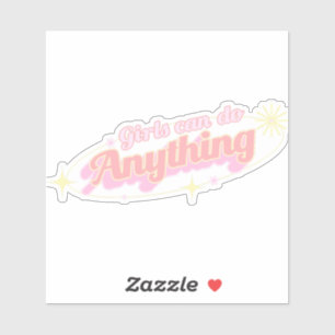 Adesivo Meninas Podem Fazer Qualquer Coisa: Empoderamento