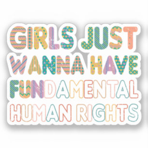 Adesivo Meninas Só Querem Ter Direitos Humanos Fundamentai