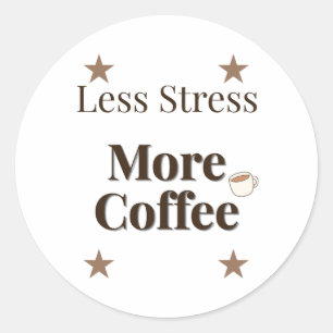 Adesivo Menos Estresse Mais Café Design para Amantes de
