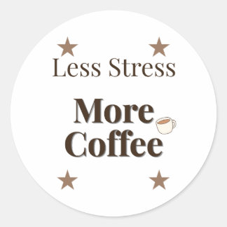 Adesivo Menos Estresse Mais Café | Design para Amantes de 