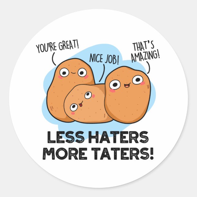 Adesivo Menos Odiadores Mais Tinadores Batatas (Frente)