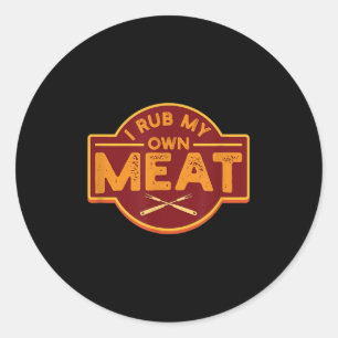 Adesivo Mens I Rub Minha Própria Carne - Churrasco Engraça