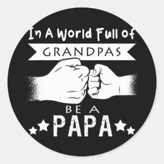 Adesivo Mens In A World Full Of Grandpas Be A Papa