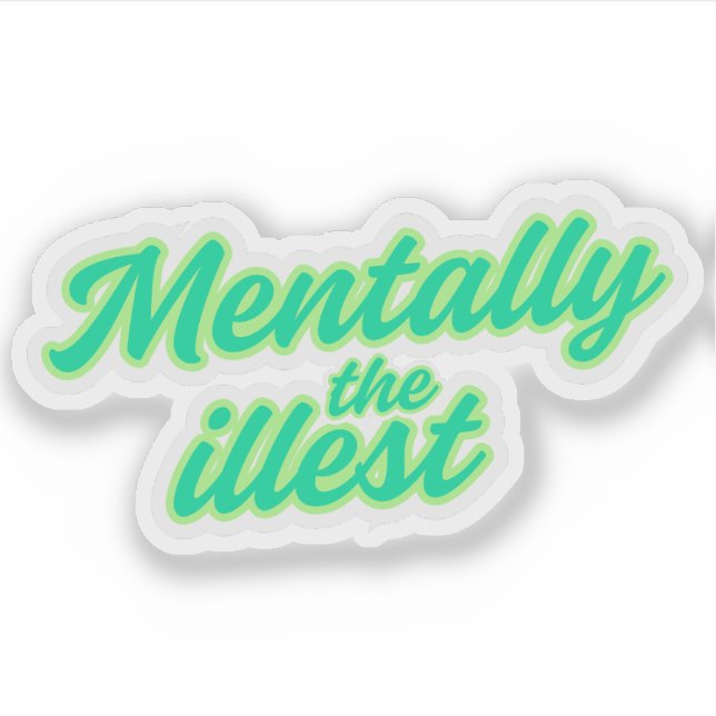 Adesivo Mentally the Illest (Frente)