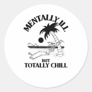 Adesivo Mentalmente Doente, Mas Totalmente Inchado
