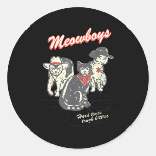 Adesivo Meowboys Tempos Difíceis Gatinhos Resistentes Gato