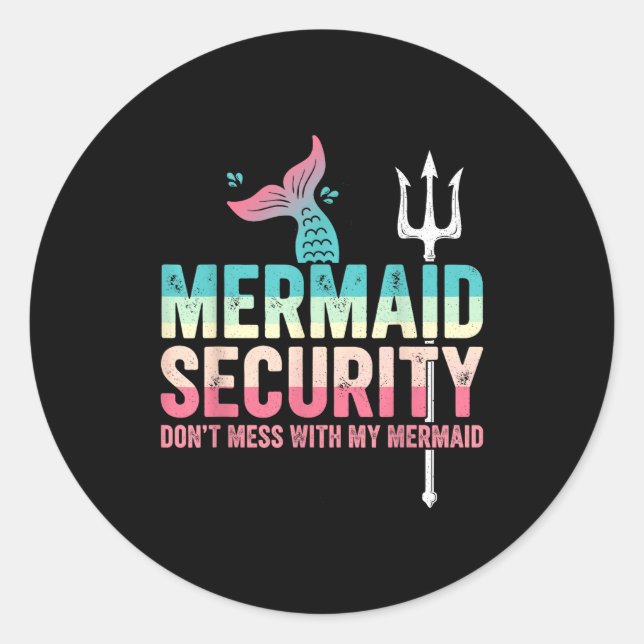 Adesivo Mermaid Security Don't Mess With My Mermaid Father (Frente)
