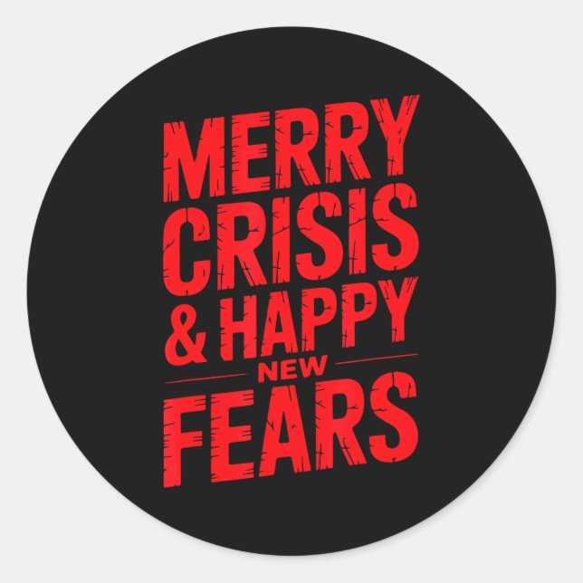 Adesivo Merry Crisis Happy New Fears Sarcastic Holiday Des (Frente)