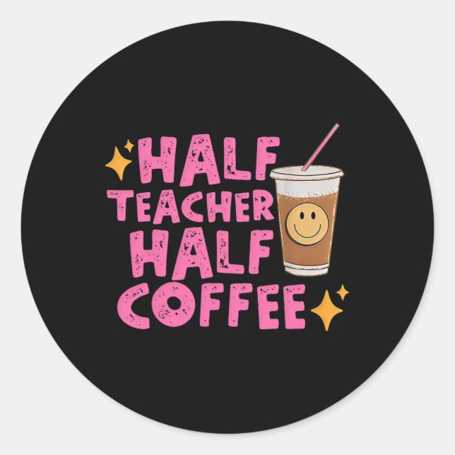 Adesivo Metade Professora Metade Café  (Frente)