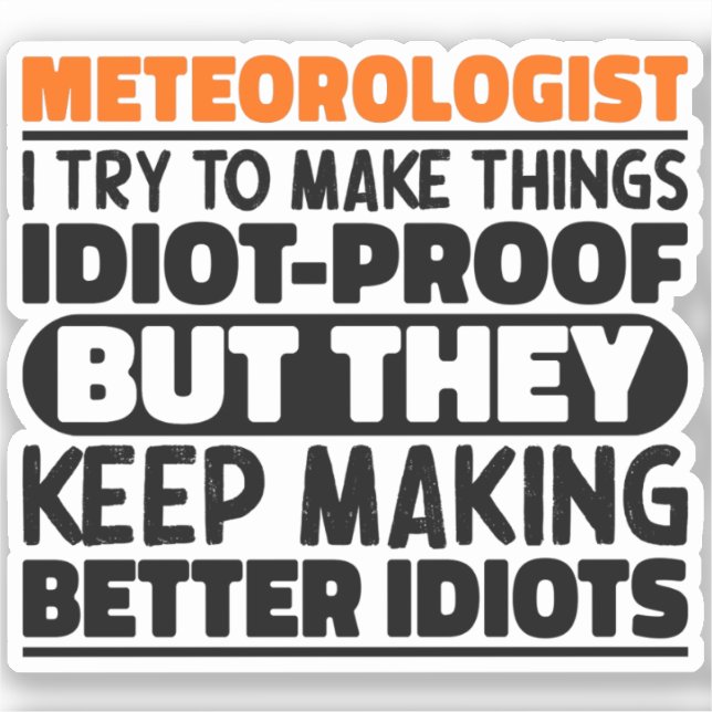 Adesivo Meteorologista Eu Tento Fazer Coisas Engraçadas (Frente)