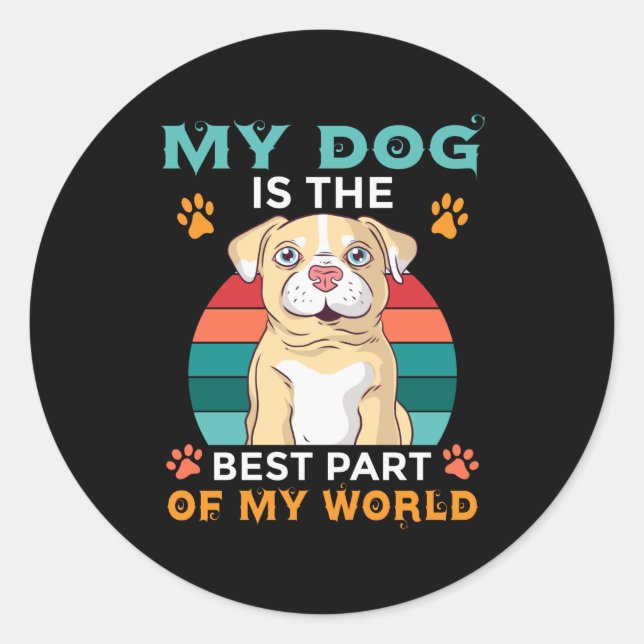 Adesivo Meu Cachorro É A Melhor Parte Do Meu Mundo (Frente)