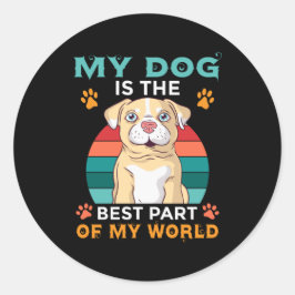 Adesivo Meu Cachorro É A Melhor Parte Do Meu Mundo