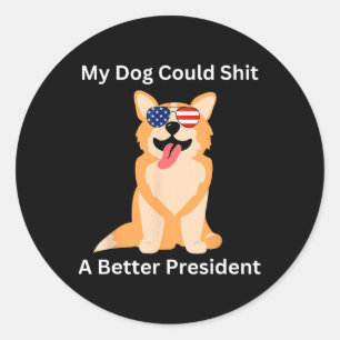 Adesivo Meu Cachorro Poderia Um Presidente Melhor - Engraç