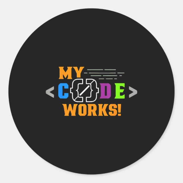 Adesivo Meu código funciona engraçado programador codifica (Frente)
