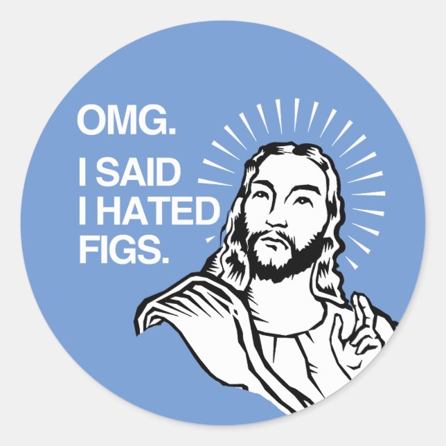 Adesivo Meu Deus, eu disse que odiava Figos (Frente)
