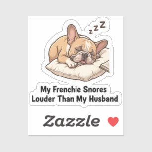 Adesivo Meu Frenchie Ronca Mais Alto Que Meu Marido Divert
