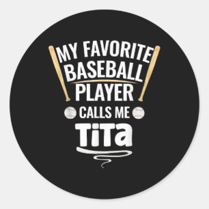 Adesivo Meu Jogador De Beisebol Favorito Me Chama De Tita