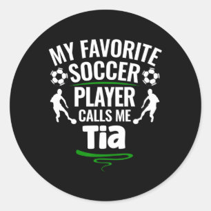 Adesivo Meu jogador de futebol favorito me chama de Tia