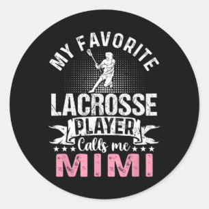 Adesivo Meu Jogador De Lacrosse Favorito Me Chama De Mimi 
