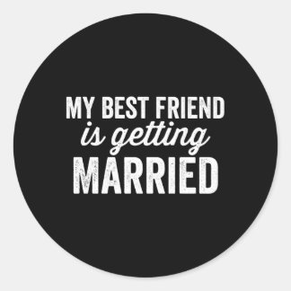 Adesivo Meu Melhor Amigo Está Se Casando