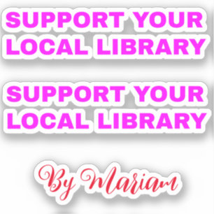 Adesivo (Meu Nome) Apoie Sua Biblioteca Local - Feminino