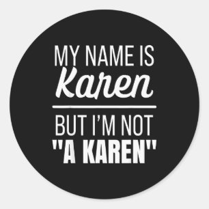 Adesivo Meu Nome É Karen Mas Não Sou Uma Karen Engraçado H
